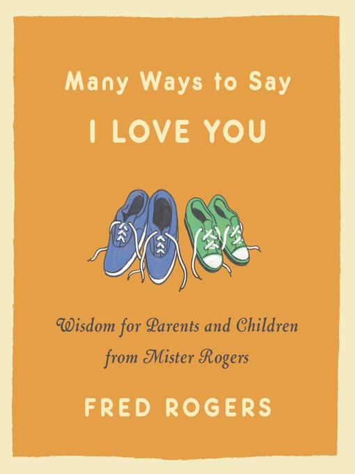 Title details for Many Ways to Say I Love You by Fred Rogers - Available